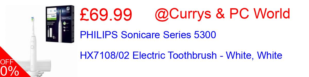 61% OFF, PHILIPS Sonicare Series 5300 HX7108/02 Electric Toothbrush - White, White £69.99@Currys & PC World