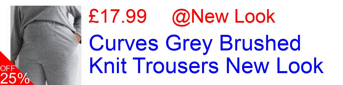 25% OFF, Curves Grey Brushed Knit Trousers New Look £17.99@New Look